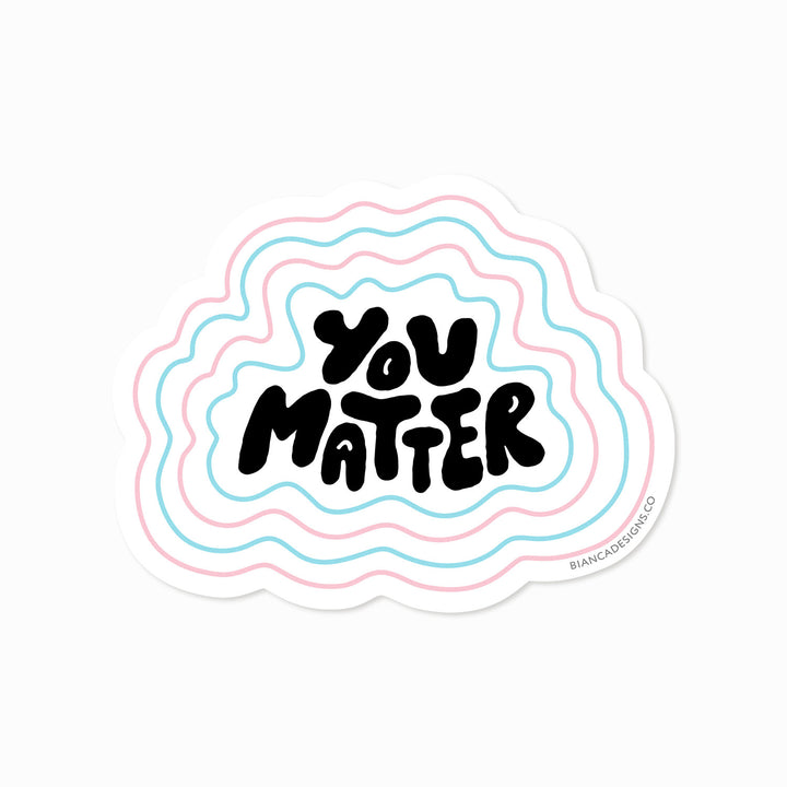 You Matter Sticker (Trans)