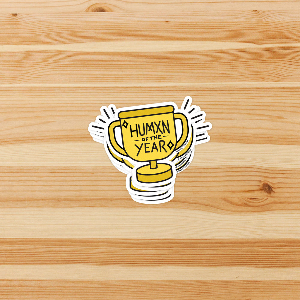 Humxn of the Year Sticker - Bianca's Design Shop