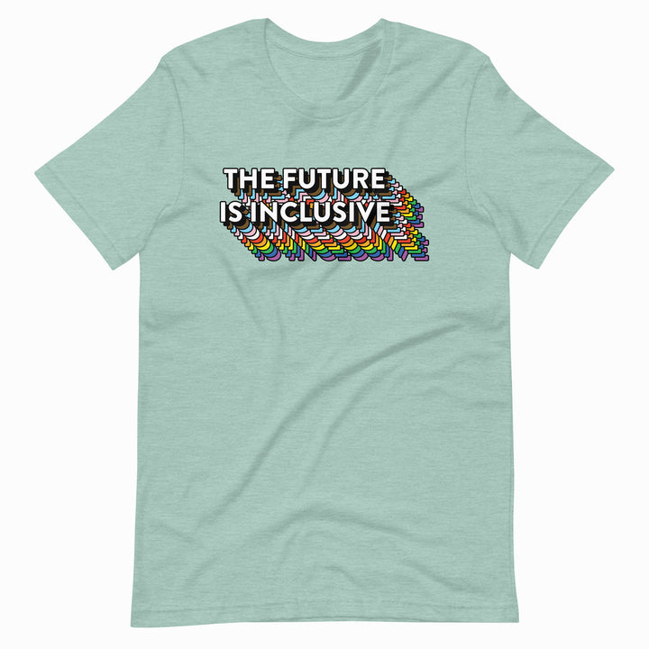 The Future Is Inclusive Rainbow Unisex T-Shirt - Bianca's Design Shop