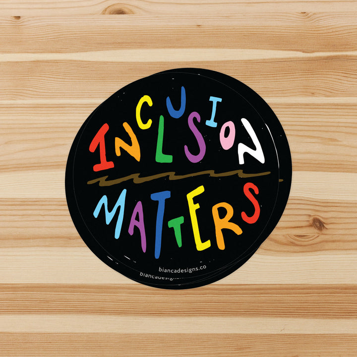 Inclusion Matters Rainbow Sticker - Bianca's Design Shop