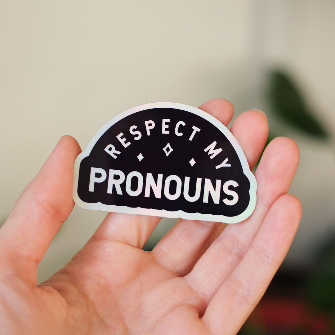 Respect My Pronouns Sticker (Holo)