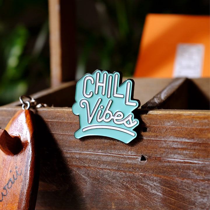 Chill Vibes Pin
