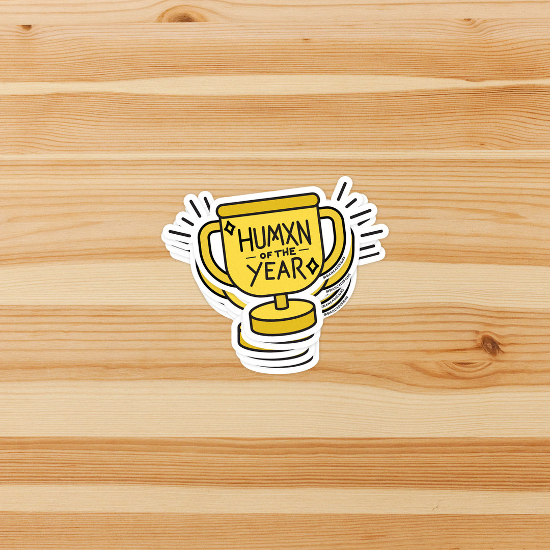 Humxn of the Year Sticker - Bianca's Design Shop