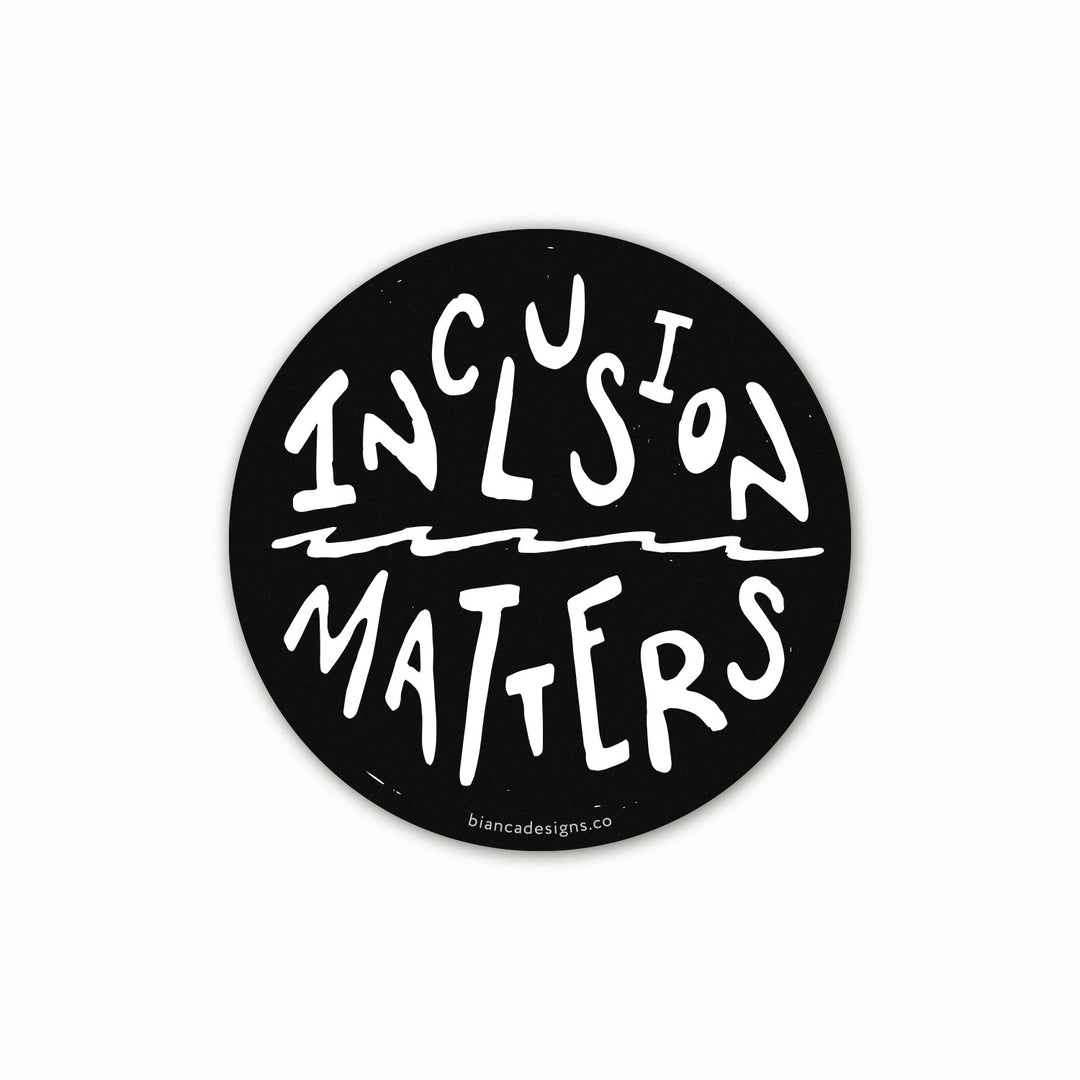 Inclusion Matters Classic Sticker - Bianca's Design Shop