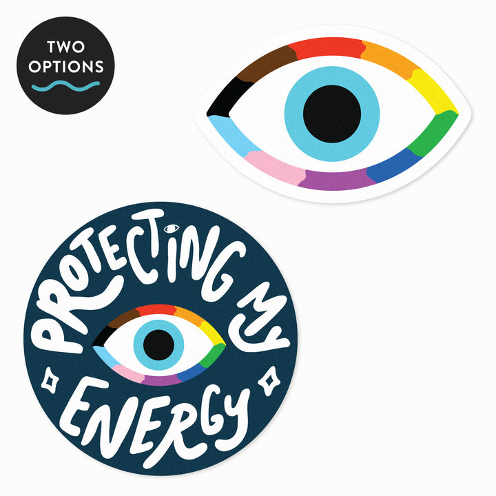 Two options of the Queer Evil Eye Sticker. One with just the Evil Eye Design and the other with the words "Protecting My Energy"