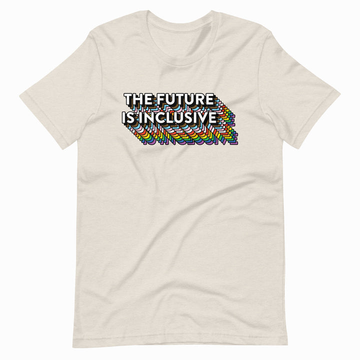 The Future Is Inclusive T-shirt in Heather Dust, by Bianca Designs
