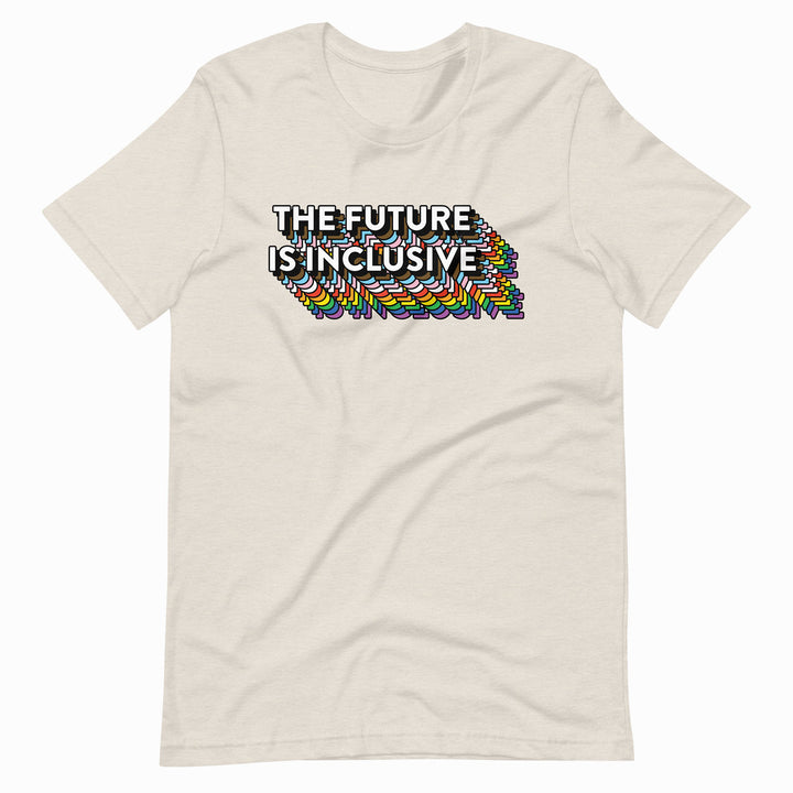 The Future Is Inclusive T-shirt in Heather Dust, by Bianca Designs