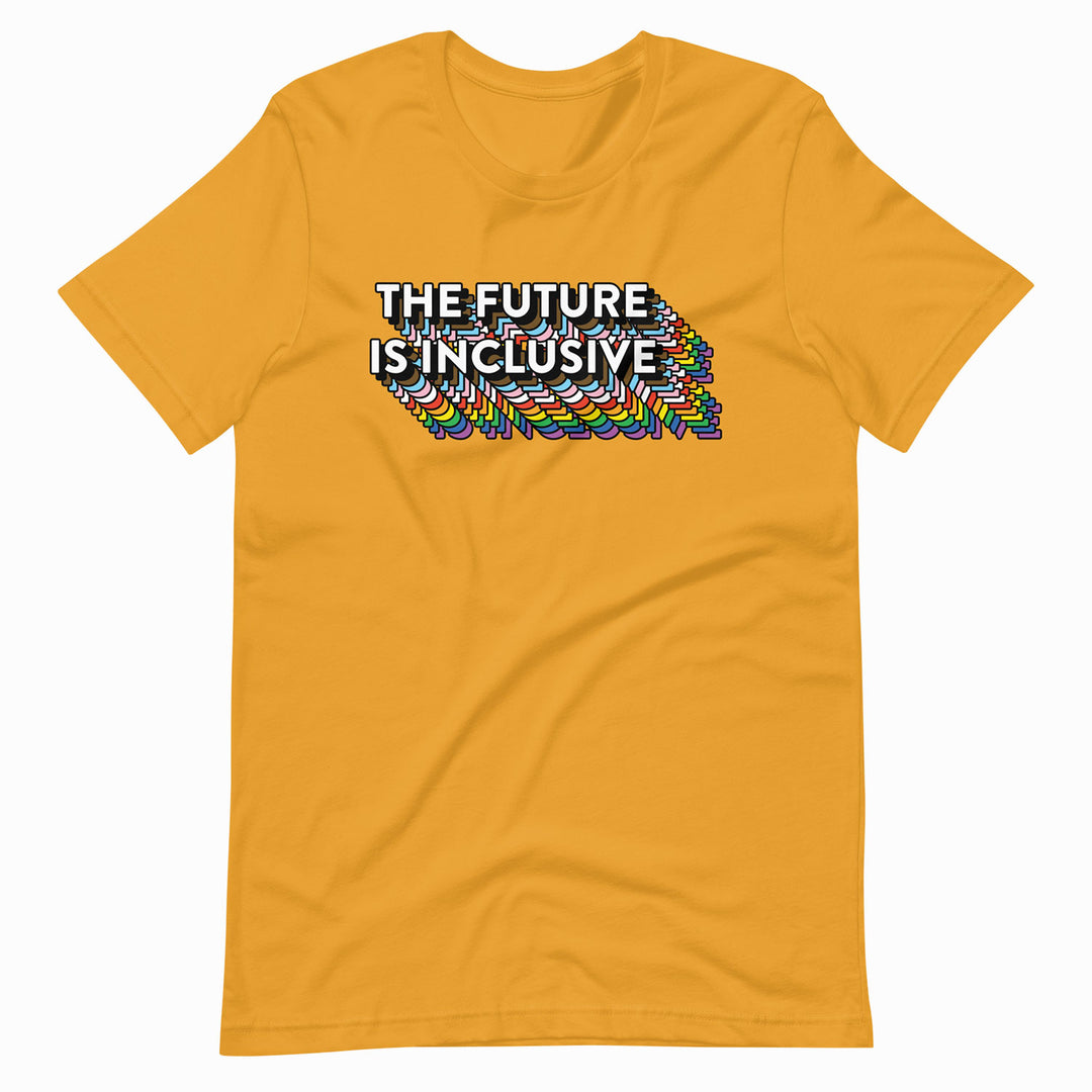 The Future Is Inclusive Rainbow Unisex T-Shirt - Bianca's Design Shop